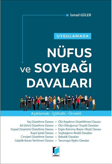 Adalet Uygulamada Nüfus ve Soybağı Davaları - İsmail Güler Adalet Yayınevi