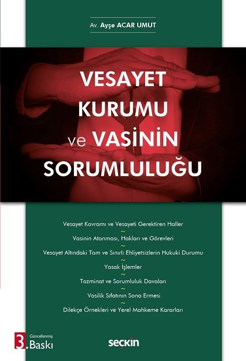 Seçkin Vesayet Kurumu ve Vasinin Sorumluluğu 3. Baskı - Ayşe Acar Umut Seçkin Yayınları