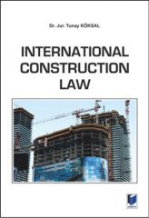 Adalet International Construction Law - Tunay Köksal Adalet Yayınevi