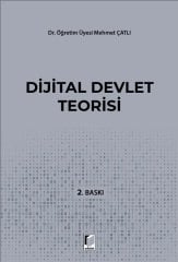 Adalet Dijital Devlet Teorisi 2. Baskı - Mehmet Çatlı Adalet Yayınevi