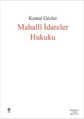 Ekin Mahalli İdareler Hukuku 2. Baskı - Kemal Gözler Ekin Yayınları