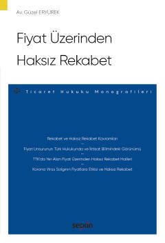 Seçkin Fiyat Üzerinden Haksız Rekabet - Güzel Eryürek Seçkin Yayınları