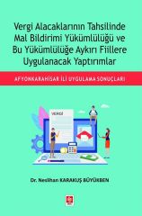 Ekin Vergi Alacaklarının Tahsilinde Mal Bildirimi Yükümlülüğü ve Bu Yükümlülüğe Aykırı Fiillere Uygulanacak Yaptırımlar - Neslihan Karakuş Büyükben Ekin Yayınları