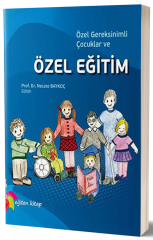 Eğiten Kitap Özel Gereksinimli Çocuklar ve Özel Eğitim - Necate Baykoç Eğiten Kitap