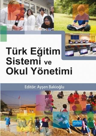 Nobel Türk Eğitim Sistemi ve Okul Yönetimi - Ayşen Bakioğlu Nobel Yayınları