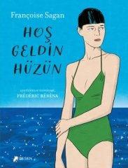 Hoş Geldin Hüzün - Françoise Sagan Desen Yayınları