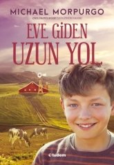 Eve Giden Uzun Yol - Michael Morpurgo Tudem Yayınları