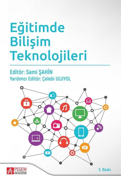 Pegem Eğitimde Bilişim Teknolojileri Sami Şahin, Çelebi Uluyol Pegem Akademi Yayıncılık