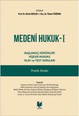 Adalet Medeni Hukuk - I Başlangıç Hükümleri Kişiler Hukuku Olay ve Test Soruları Pratik Kitabı - Metin İkizler, Özlem Tüzüner Adalet Yayınevi