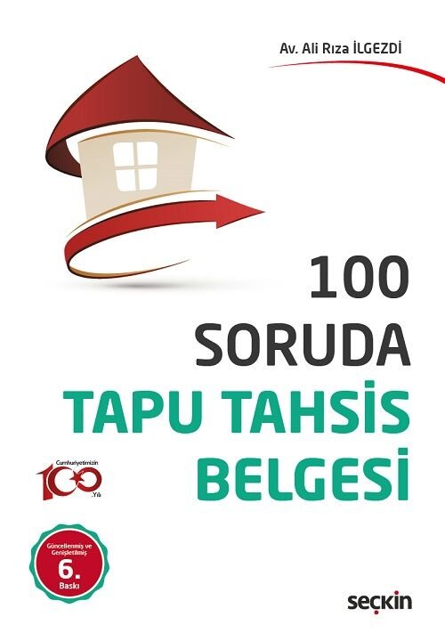 Seçkin 100 Soruda Tapu Tahsis Belgesi 6. Baskı - Ali Rıza İlgezdi Seçkin Yayınları