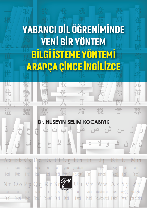 Gazi Kitabevi Yabancı Dil Öğreniminde Yeni Bir Yöntem Bilgi İsteme Yöntemi Arapça Çince İngilizce - Hüseyin Selim Kocabıyık Gazi Kitabevi