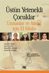 Anı Yayıncılık Üstün Yetenekli Çocuklar, Uzmanlar Ve Aileler İçin El Kitabı - Bahar Uyaroğlu, Burcu Bülbün Aktı Anı Yayıncılık