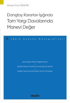 Seçkin Tam Yargı Davalarında Manevi Değer - Ahmet Emre Özdemir Seçkin Yayınları