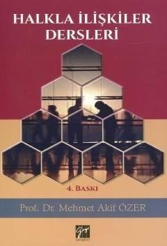 Gazi Kitabevi Halkla İlişkiler Dersleri 4. Baskı - Mehmet Akif Özer Gazi Kitabevi