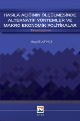 Nisan Kitabevi Hasıla Açığının Ölçülmesinde Alternatif Yöntemler ve Makro Ekonomik Politikalar - Hasan İslatince Nisan Kitabevi Yayınları