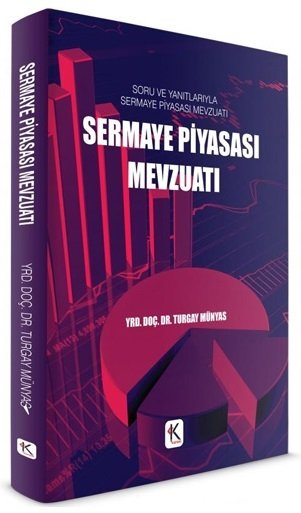 Kuram Sermaye Piyasası Mevzuatı Turgay Münyas Kuram Kitap