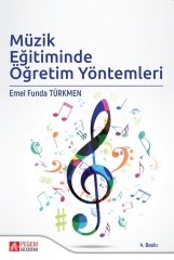 Pegem Müzik Eğitiminde Öğretim Yöntemleri Emel Funda Türkmen Pegem Akademi Yayıncılık