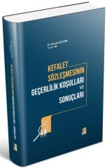 Adalet Kefalet Sözleşmesinin Geçerlilik Koşulları ve Sonuçları - Emrah Aktürk Adalet Yayınevi