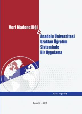 Nisan Kitabevi Veri Madenciliği Anadolu Üniversitesi Uzaktan Öğretim Sisteminde Bir Uygulama - Sinan Aydın Nisan Kitabevi Yayınları