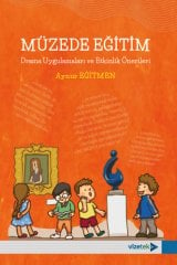 Vizetek Müzede Eğitim, Drama Uygulamaları ve Etkinlik Önerileri - Aynur Eğitmen Vizetek Yayıncılık