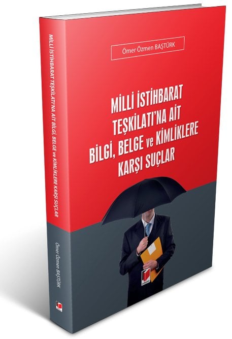 Adalet Milli İstihbarat Teşkilatı'na Ait Bilgi, Belge ve Kimliklere Karşı Suçlar - Ömer Özmen Baştürk Adalet Yayınevi