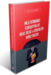 Adalet Milli İstihbarat Teşkilatı'na Ait Bilgi, Belge ve Kimliklere Karşı Suçlar - Ömer Özmen Baştürk Adalet Yayınevi