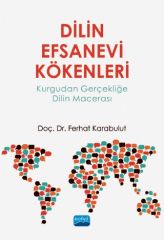 Nobel Dilin Efsanevi Kökenleri - Ferhat Karabulut Nobel Akademi Yayınları