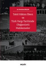 Seçkin Tabii Hakim İlkesi ve Türk Yargı Tarihinde Olağanüstü Mahkemeler - Durulcan Selçuk Seçkin Yayınları