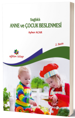 Eğiten Kitap Sağlıklı Anne Çocuk Beslenmesi - Ayber Acar ​Eğiten Kitap