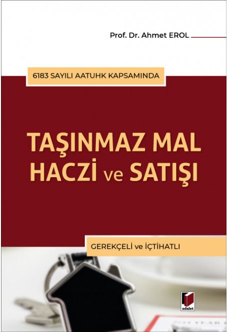 Adalet Taşınmaz Mal Haczi ve Satışı - Ahmet Erol Adalet Yayınevi