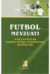 Adalet Futbol Mevzuatı - Harun Kuku Adalet Yayınevi