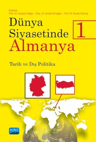 Nobel Dünya Siyasetinde Almanya 1 - Hüseyin Bağcı Nobel Akademi Yayınları