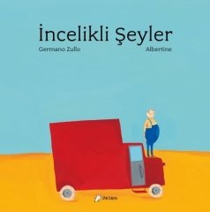 İncelikli Şeyler - Germano Zullo Desen Yayınları