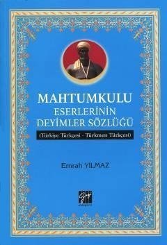 Gazi Kitabevi Mahtumkulu Eserlerinin Deyimler Sözlüğü - Emrah Yılmaz Gazi Kitabevi