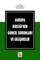 Seçkin Avrupa Birliği'nin Güncel Sorunları ve Gelişmeler - Belgin Sariye Akçay, Sevilay Kahraman, Sanem Baykal Seçkin Yayınları