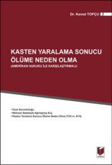 Adalet Kasten Yaralama Sonucu Ölüme Neden Olma - Namık Kemal Topçu Adalet Yayınevi