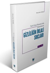 Adalet Türk Ceza Kanunu'nda Düzenlenen Gizliliğin İhlali Suçları - Merve Nur Yılmaz Adalet Yayınevi