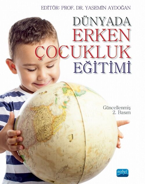 Nobel Dünyada Erken Çocukluk Eğitimi 2. Baskı - Yasemin Aydoğan Nobel Akademi Yayınları