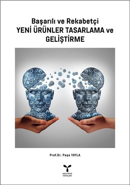 Umuttepe Başarılı ve Rekabetçi Yeni Ürünler Tasarlama ve Geliştirme - Paşa Yayla Umuttepe Yayınları