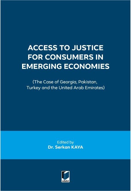 Adalet Access to Justice for Consumers in Emerging Economies - Serkan Kaya Adalet Yayınevi