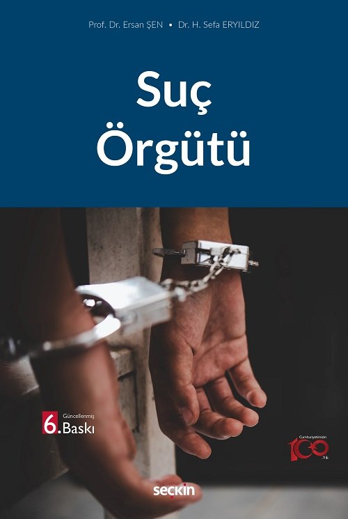 Seçkin Suç Örgütü 6. Baskı - Ersan Şen, H. Sefa Eryıldız Seçkin Yayınları