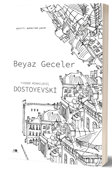 Beyaz Geceler - Fyodor Mihayloviç Dostoyevski Mirhan Kitap