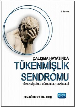 Nobel Çalışma Hayatında Tükenmişlik Sendromu - Olca Sürgevil Dalkılıç Nobel Akademi Yayınları