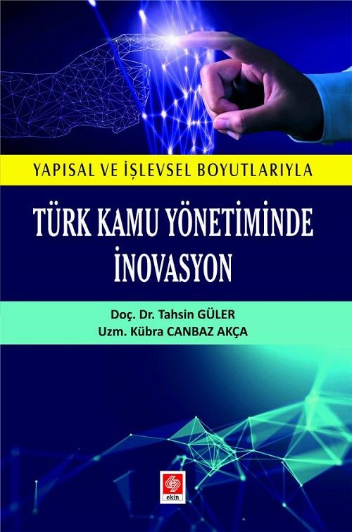 Ekin Türk Kamu Yönetiminde İnovasyon - Tahsin Güler Ekin Yayınları