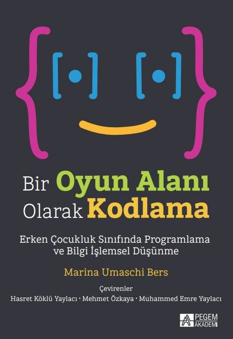 Pegem Bir Oyun Alanı Olarak Kodlama - Marina Umaschi Bers Pegem Akademi Yayınları