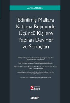 Seçkin Edinilmiş Mallara Katılma Rejiminde Üçüncü Kişilere Yapılan Devirler ve Sonuçları 2. Baskı - Tolga Şengül Seçkin Yayınları