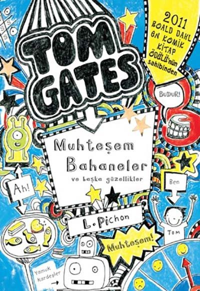 Tom Gates - 03 Muhteşem Bahaneler ve Başka Güzellikler - Liz Pichon Tudem Yayınları