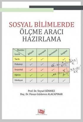 Anı Yayıncılık Sosyal Bilimlerde Ölçme Aracı Hazırlama - Veysel Sönmez, Füsun Gülderen Alacapınar Anı Yayıncılık