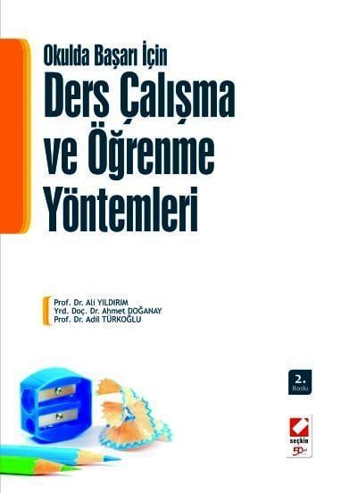 Seçkin Ders Çalışma ve Öğrenme Yöntemleri - Ali Yıldırım, Ahmet Doğanay, Adil Türkoğlu Seçkin Yayınları