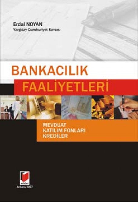 Adalet Bankacılık Faaliyetleri - Erdal Noyan Adalet Yayınevi